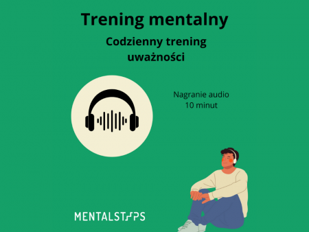 Trening mentalny - codzienny trening uważności MENTALSTEPS